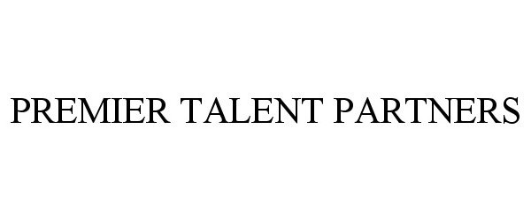  PREMIER TALENT PARTNERS