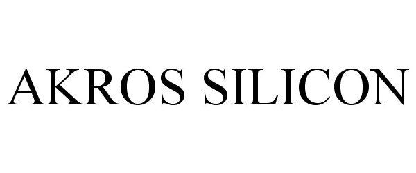 Trademark Logo AKROS SILICON