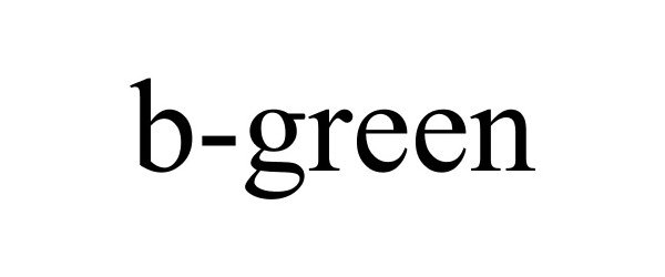 Trademark Logo B-GREEN