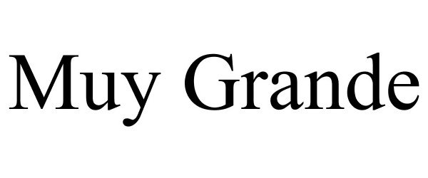 Trademark Logo MUY GRANDE