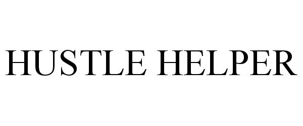 Trademark Logo HUSTLE HELPER