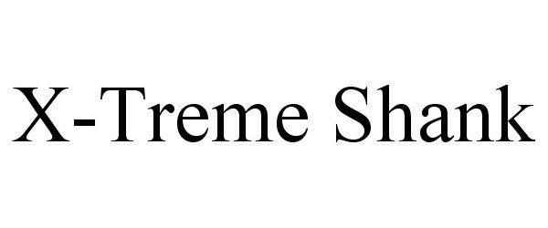  X-TREME SHANK