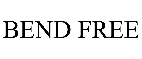 Trademark Logo BEND FREE