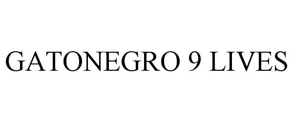 Trademark Logo GATONEGRO 9 LIVES