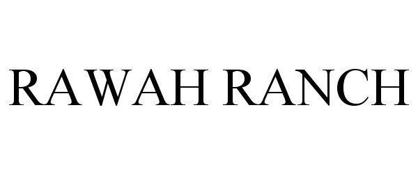 Trademark Logo RAWAH RANCH