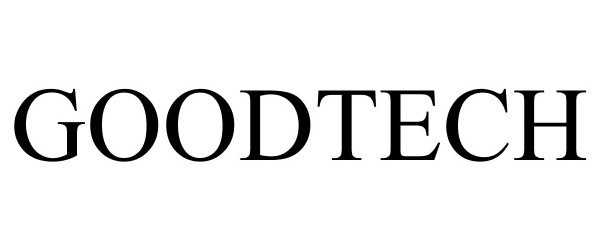 Trademark Logo GOODTECH
