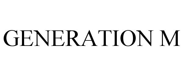 Trademark Logo GENERATION M