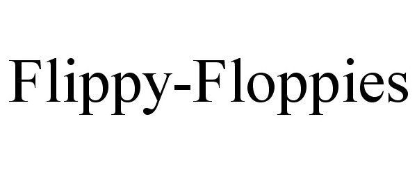  FLIPPY-FLOPPIES