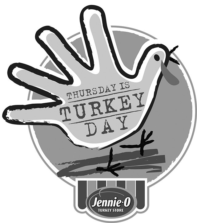  THURSDAY IS TURKEY DAY JENNIEÂ·O TURKEY STORE