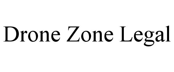 Trademark Logo DRONE ZONE LEGAL