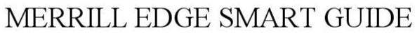 Trademark Logo MERRILL EDGE SMART GUIDE