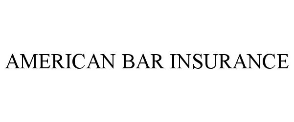 Trademark Logo AMERICAN BAR INSURANCE