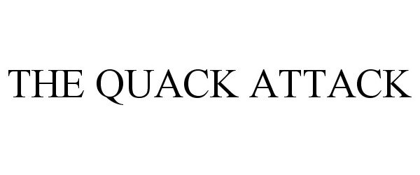 Trademark Logo THE QUACK ATTACK