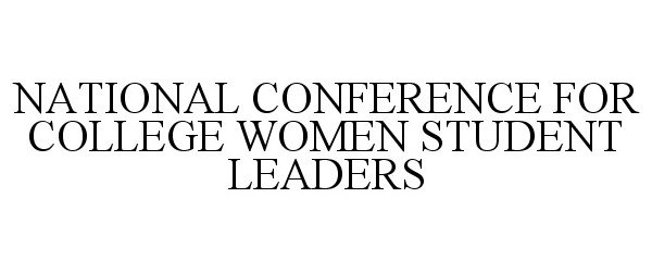  NATIONAL CONFERENCE FOR COLLEGE WOMEN STUDENT LEADERS