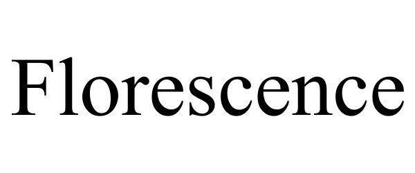 Trademark Logo FLORESCENCE