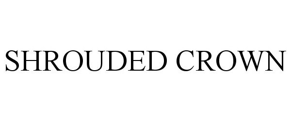 Trademark Logo SHROUDED CROWN