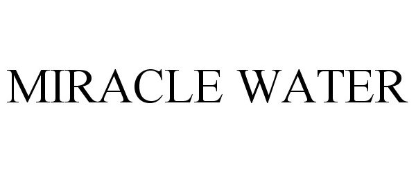 Trademark Logo MIRACLE WATER