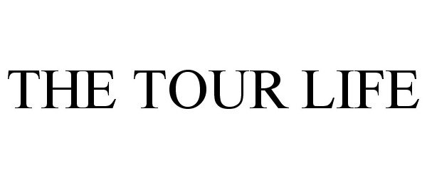 Trademark Logo THE TOUR LIFE