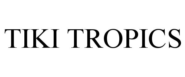 Trademark Logo TIKI TROPICS