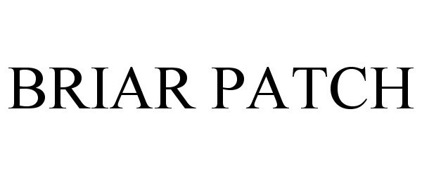 Trademark Logo BRIAR PATCH