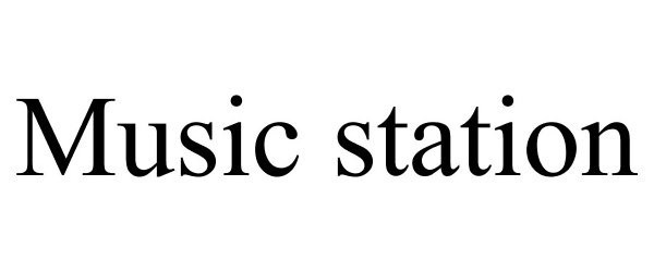 Trademark Logo MUSIC STATION