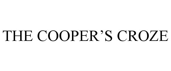 Trademark Logo THE COOPER'S CROZE