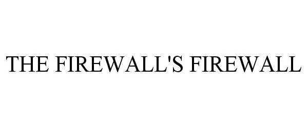  FIREWALL'S FIREWALL