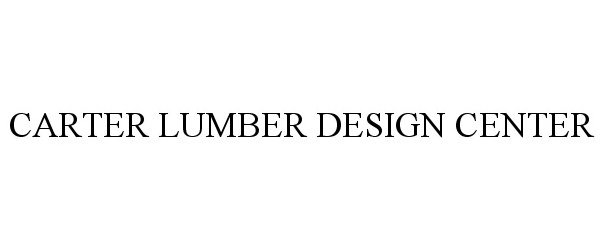  CARTER LUMBER DESIGN CENTER