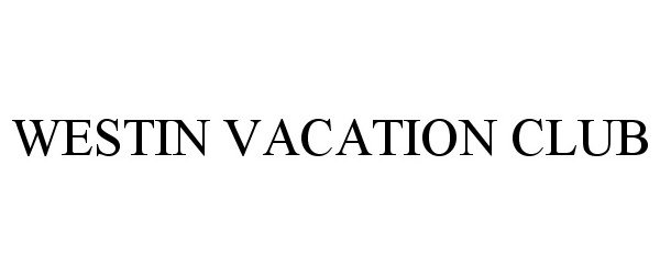 Trademark Logo WESTIN VACATION CLUB