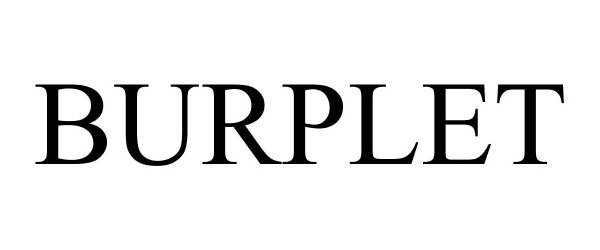 Trademark Logo BURPLET