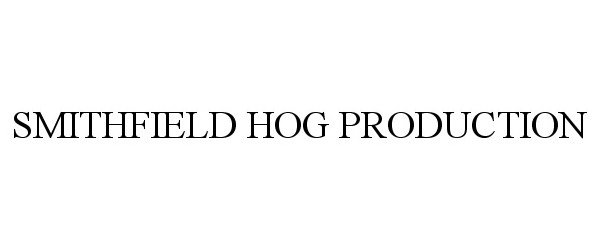  SMITHFIELD HOG PRODUCTION