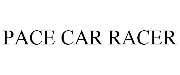 Trademark Logo PACE CAR RACER