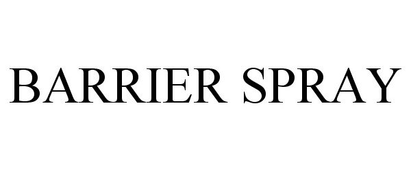 Trademark Logo BARRIER SPRAY