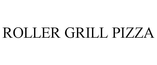  ROLLER GRILL PIZZA