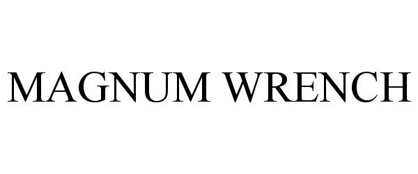 Trademark Logo MAGNUM WRENCH