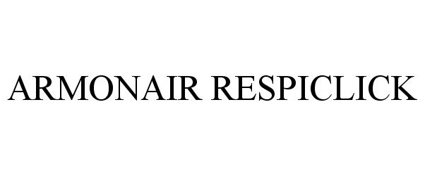Trademark Logo ARMONAIR RESPICLICK