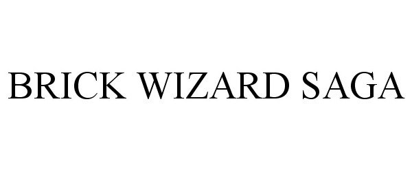 Trademark Logo BRICK WIZARD SAGA