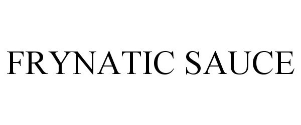 Trademark Logo FRYNATIC SAUCE