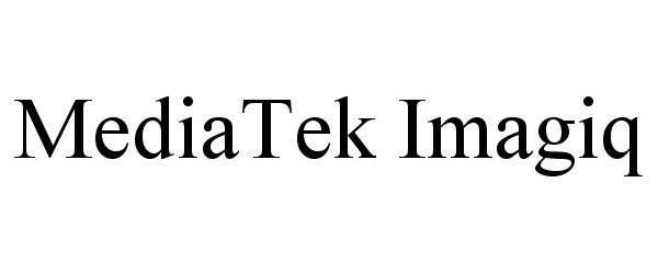 Trademark Logo MEDIATEK IMAGIQ