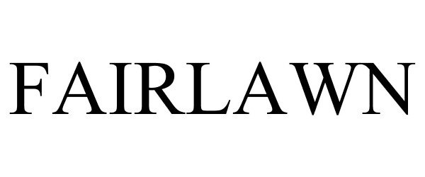 Trademark Logo FAIRLAWN