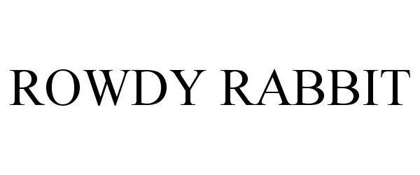 Trademark Logo ROWDY RABBIT
