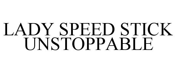  LADY SPEED STICK UNSTOPPABLE