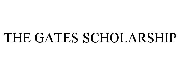 Trademark Logo THE GATES SCHOLARSHIP