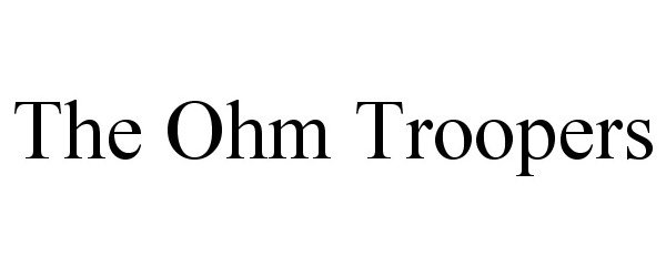  THE OHM TROOPERS