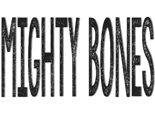  MIGHTY BONES