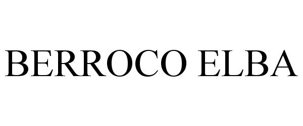 Trademark Logo BERROCO ELBA