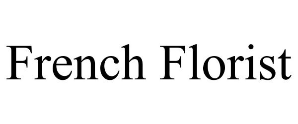  FRENCH FLORIST