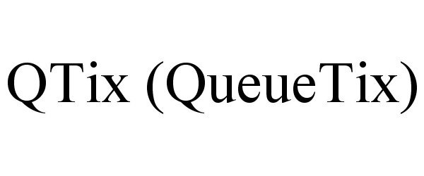 Trademark Logo QTIX (QUEUETIX)