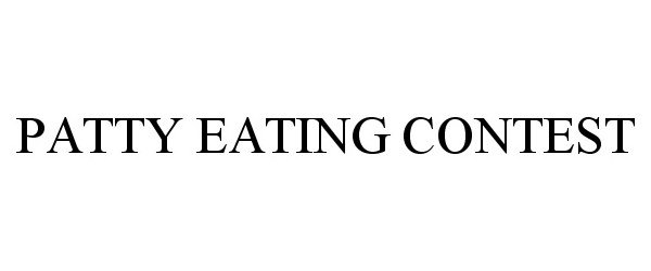 Trademark Logo PATTY EATING CONTEST