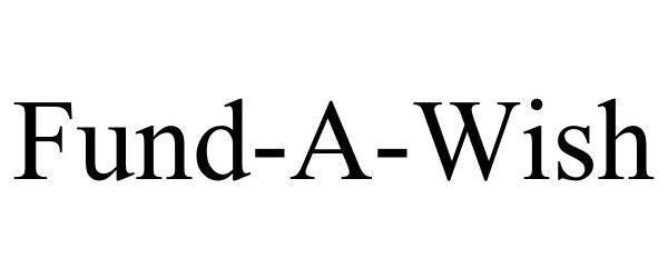 Trademark Logo FUND-A-WISH